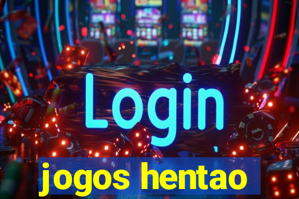 jogos hentao