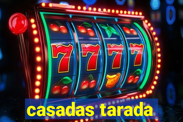 casadas tarada