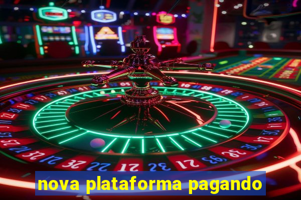 nova plataforma pagando