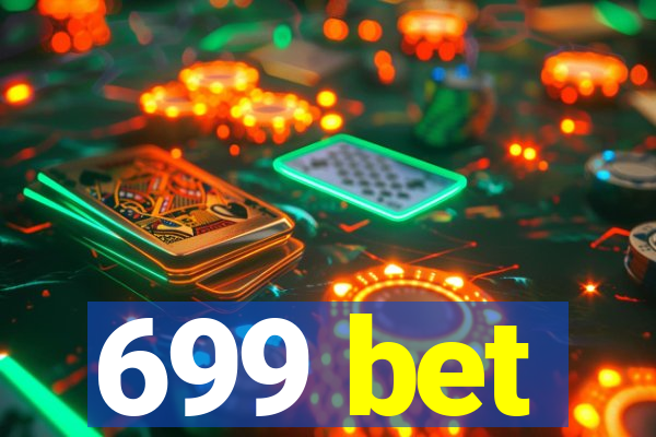 699 bet