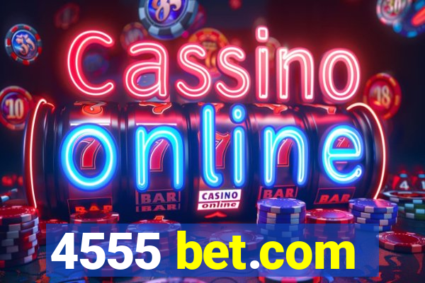 4555 bet.com