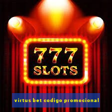 virtus bet codigo promocional