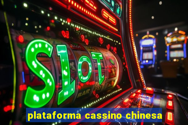 plataforma cassino chinesa