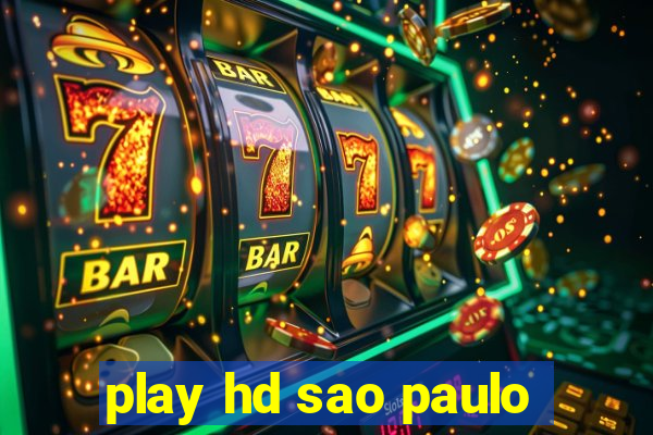 play hd sao paulo