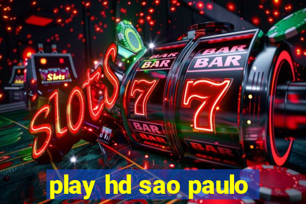 play hd sao paulo