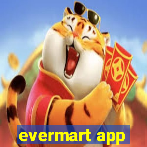 evermart app