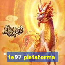 te97 plataforma