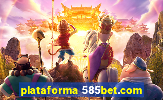 plataforma 585bet.com