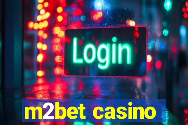 m2bet casino