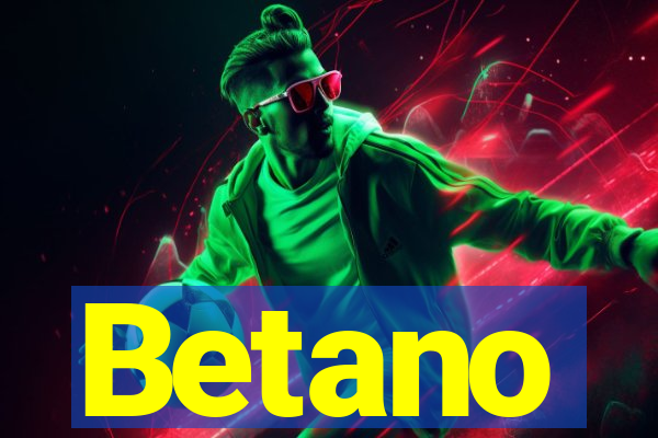 Betano