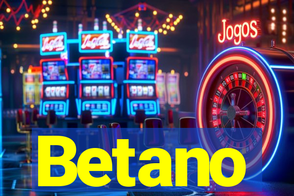 Betano