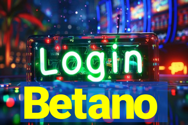 Betano