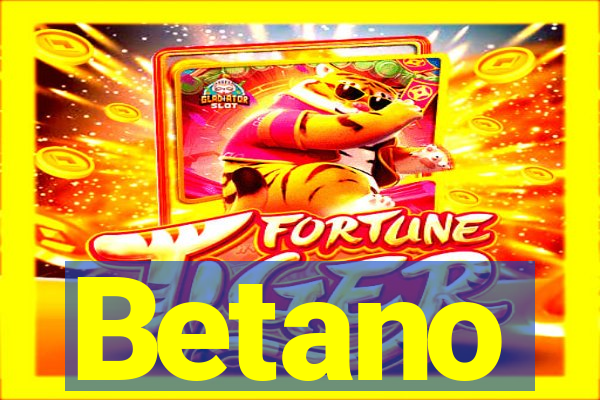 Betano