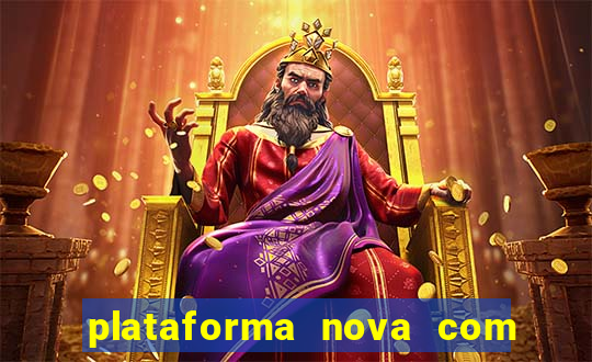 plataforma nova com bonus de cadastro sem deposito