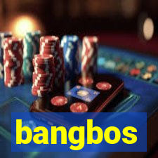 bangbos