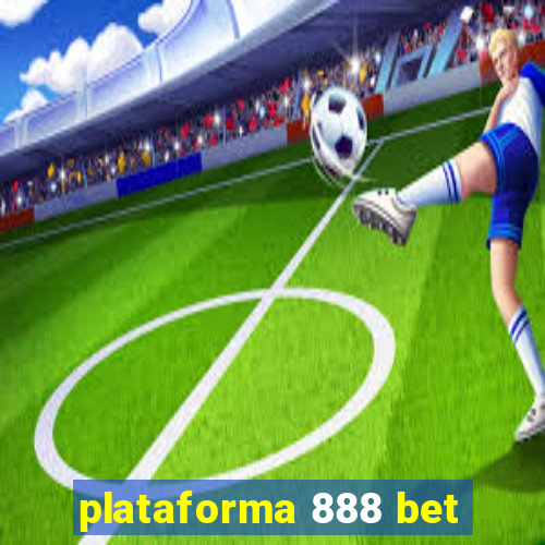 plataforma 888 bet