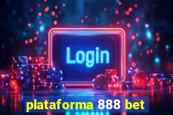 plataforma 888 bet