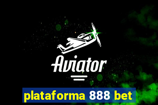 plataforma 888 bet