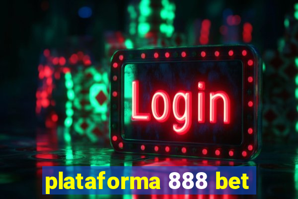 plataforma 888 bet