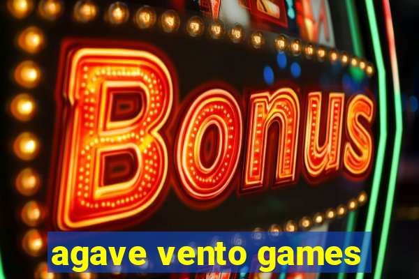 agave vento games