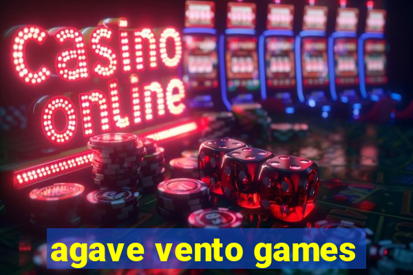 agave vento games