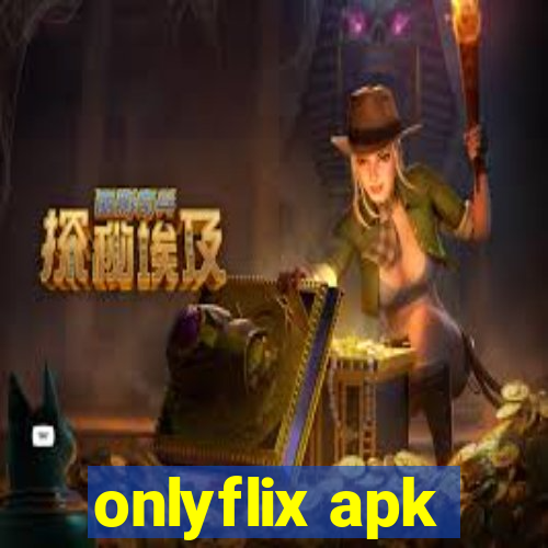 onlyflix apk