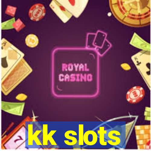 kk slots