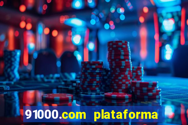 91000.com plataforma de jogos