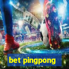 bet pingpong