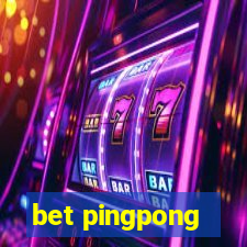 bet pingpong