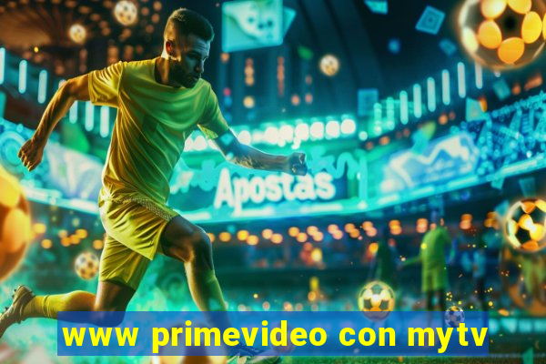 www primevideo con mytv