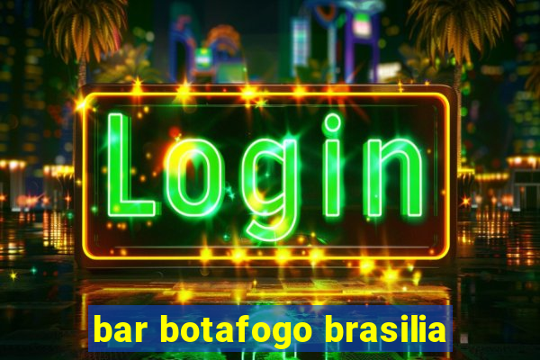 bar botafogo brasilia