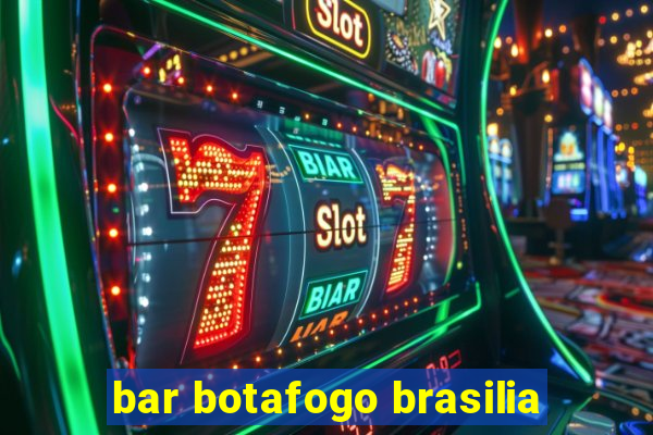 bar botafogo brasilia