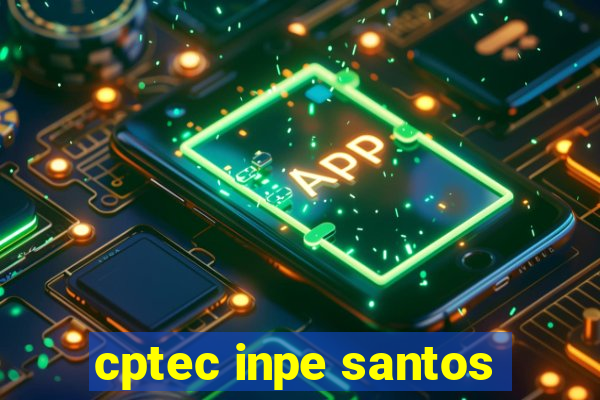 cptec inpe santos