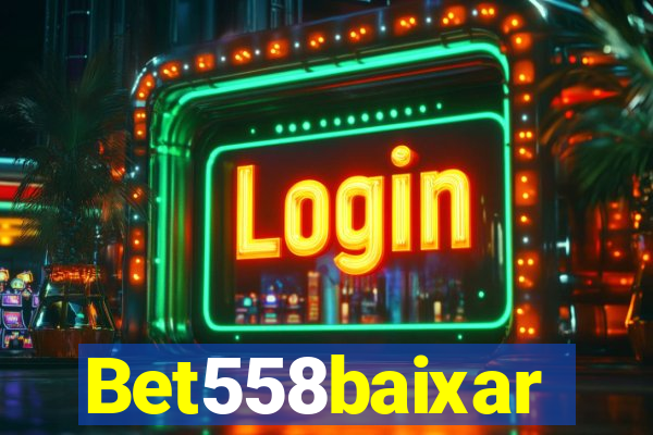 Bet558baixar