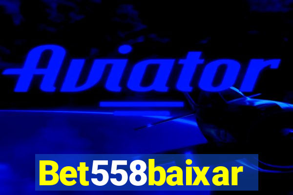 Bet558baixar