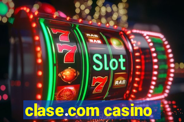 clase.com casino