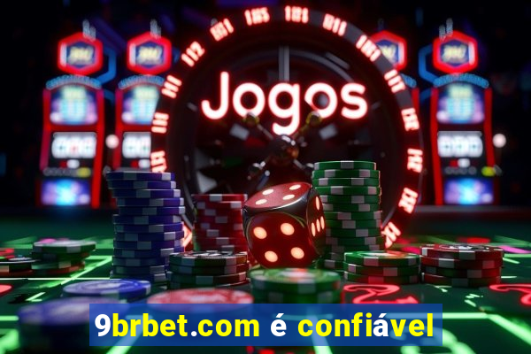 9brbet.com é confiável