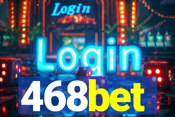 468bet