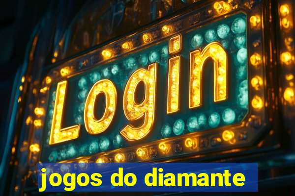 jogos do diamante