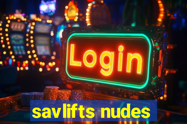 savlifts nudes