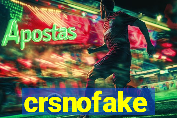 crsnofake