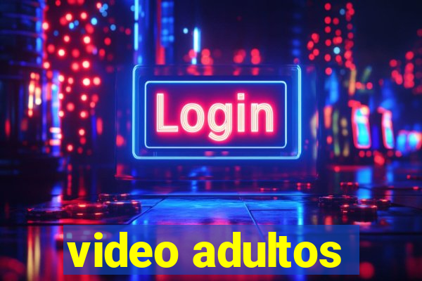 video adultos