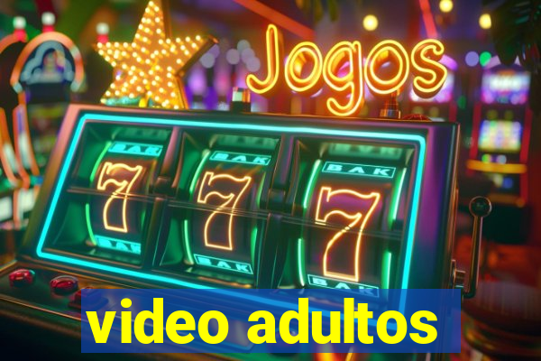 video adultos