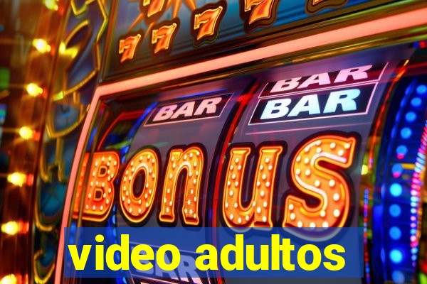 video adultos