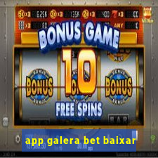 app galera bet baixar