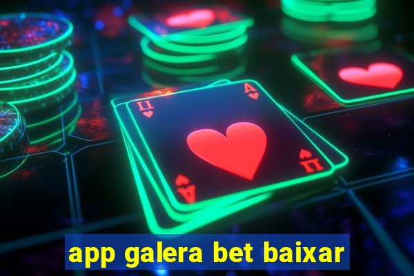 app galera bet baixar