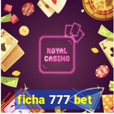 ficha 777 bet