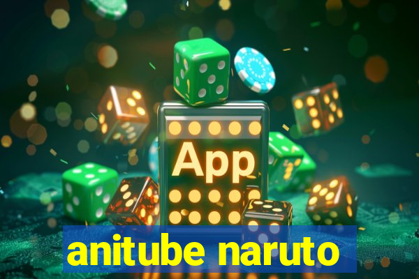 anitube naruto