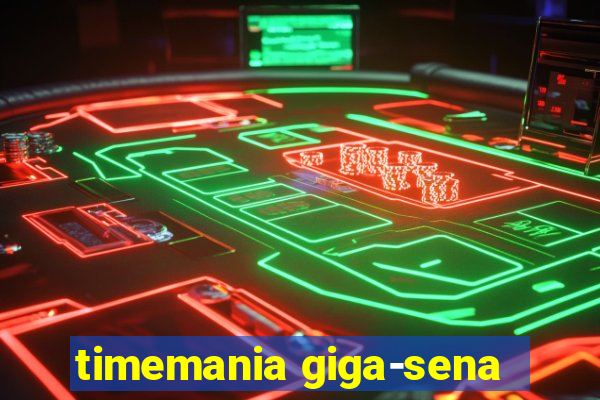 timemania giga-sena